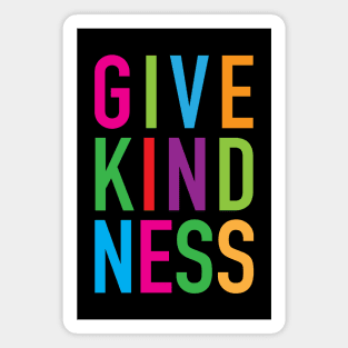 Give Kindness colorful and positive typography Magnet